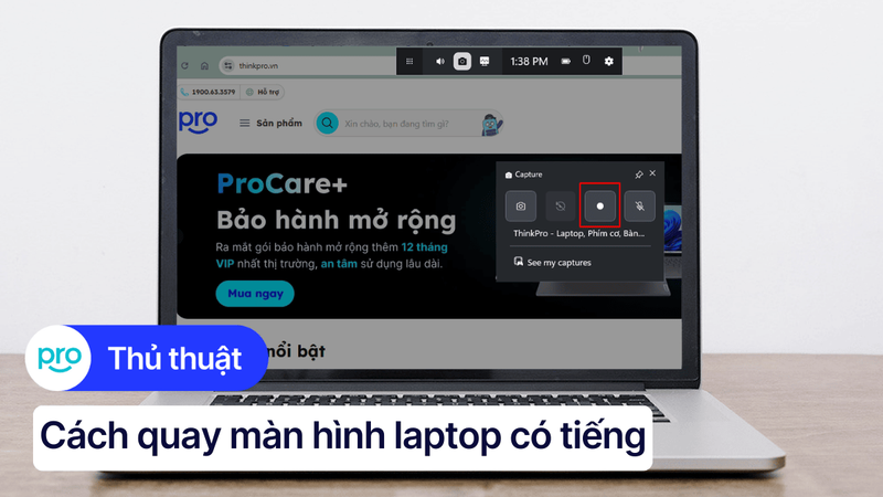 Hướng dẫn quay màn hình laptop có tiếng trên Win và macOS