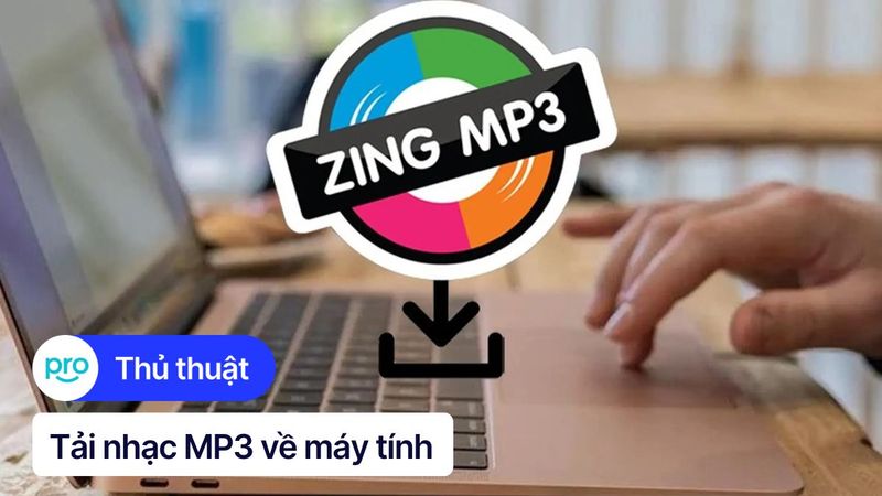 Cách tải nhạc MP3 về máy tính đơn giản và nhanh chóng