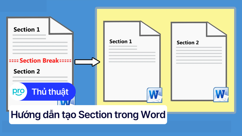 Hướng dẫn tạo Section trong Word trên máy tính chi tiết, dễ làm