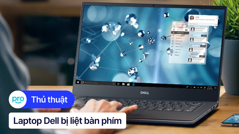 Laptop Dell bị liệt bàn phím: Nguyên nhân và cách khắc phục