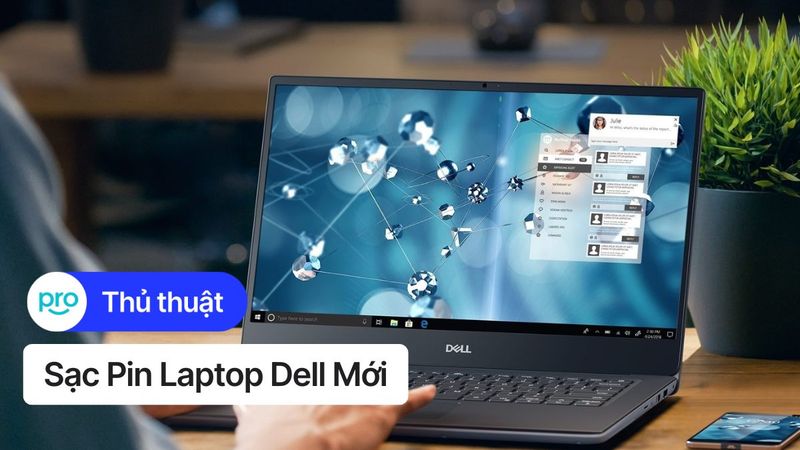 Sạc pin laptop Dell mới: Bí kíp cho dân công nghệ