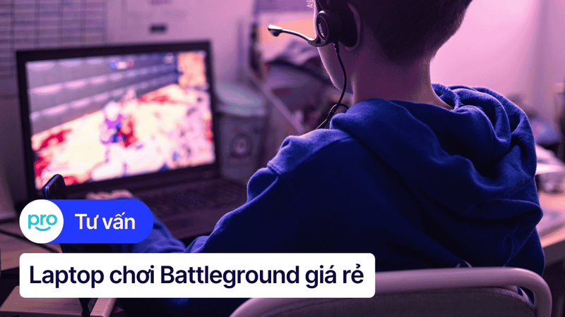 Top 7 laptop chơi Battleground (PUBG) giá rẻ, cấu hình mạnh