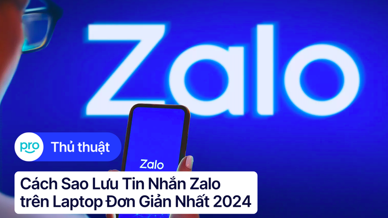 Cách Sao Lưu Tin Nhắn Zalo trên Laptop Đơn Giản Nhất 2025