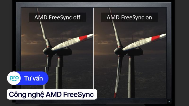 Freesync là gì? Tất tần tật về công nghệ AMD Freesync