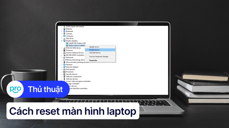 6 cách reset màn hình laptop đơn giản và hiệu quả nhất 2025