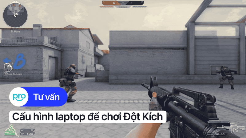 Cấu hình laptop chơi đột kích (CF) tối thiểu, max setting chuẩn nhất