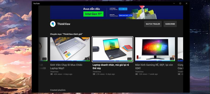 Các bạn có thể xem được Youtube mà không cần vào trình duyệt trên Windows 10