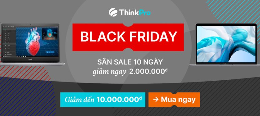 Sự kiện Black Friday Sale 10 ngày giảm tới 10 triệu!!!