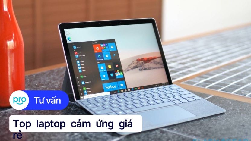 Top 10 laptop cảm ứng giá rẻ, chất lượng, đáng mua 2025