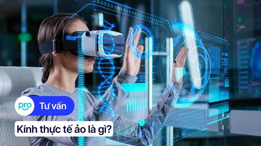 Kính thực tế ảo là gì? Nguyên lý hoạt động và lưu ý khi dùng