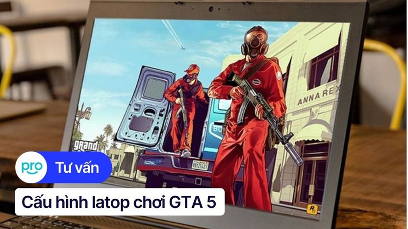 Cấu hình laptop tối thiểu, khuyến nghị để chơi game GTA 5