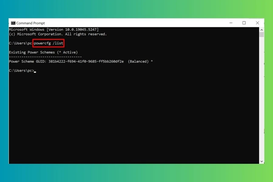 Nhập lệnh powercfg /list vào Command Prompt và nhấn Enter