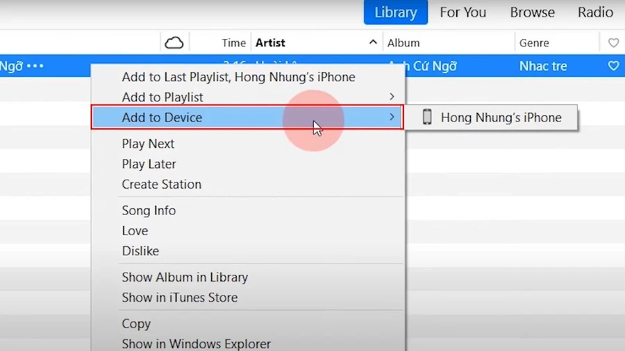 Đồng bộ nhạc từ iTunes sang iPhone bằng cách nhấn chuột phải vào bài hát, sau đó chọn Add to Device.