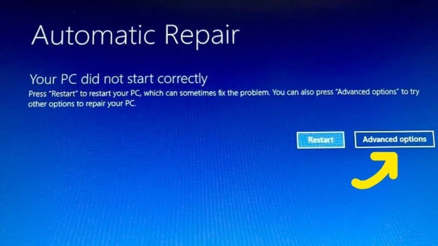 Vào  Automatic Repair chọn Advanced Options