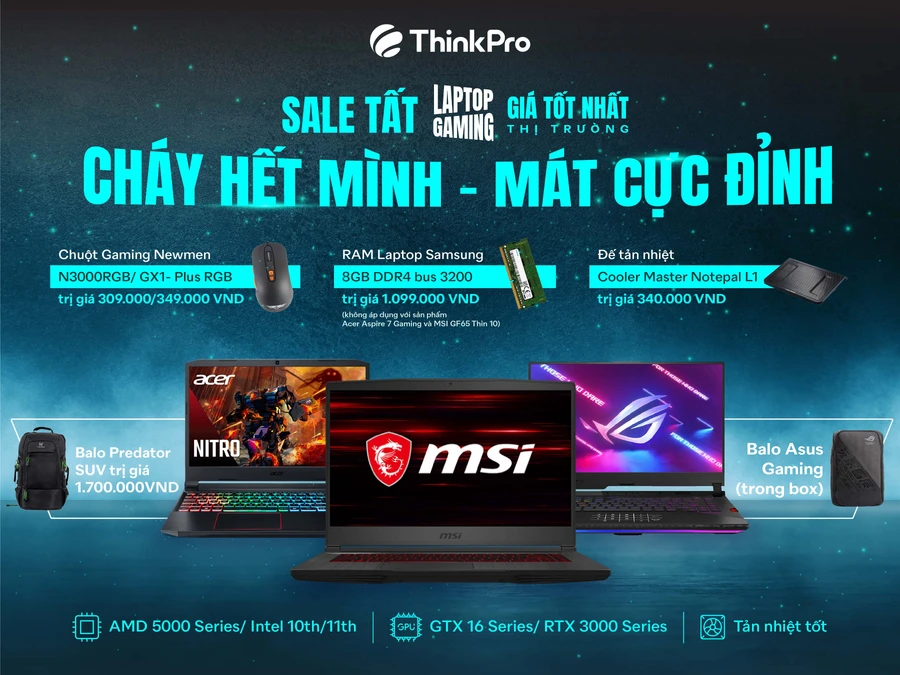 Mua laptop gaming, "Cháy hết mình, Mát cực đỉnh" cùng ThinkPro