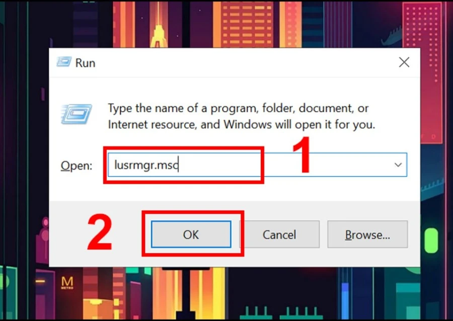 Nhấn tổ hợp phím Windows + R, gõ lusrmgr.msc vào hộp thoại Run và nhấn Enter